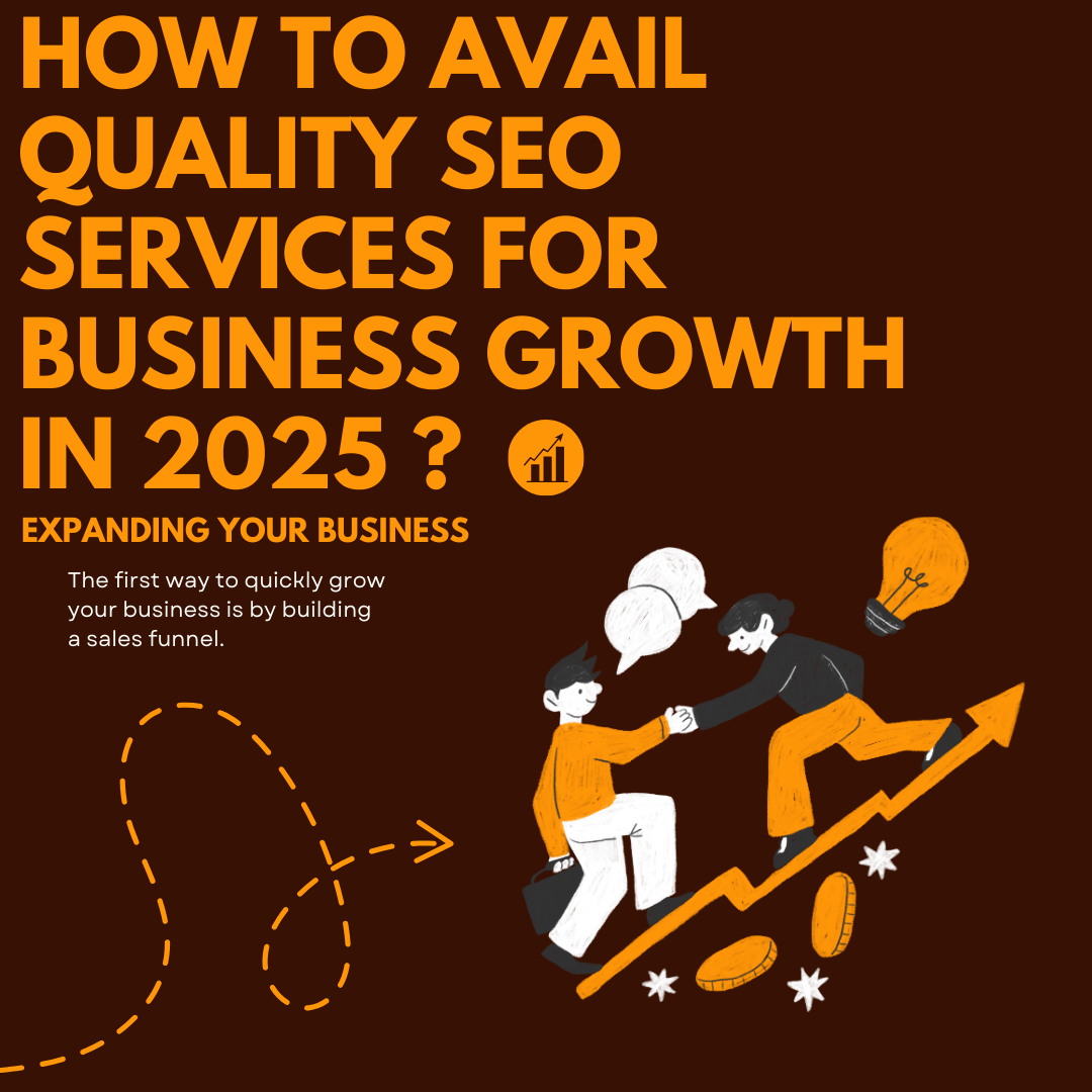 How to avail quality SEO services for business growth in 2025?